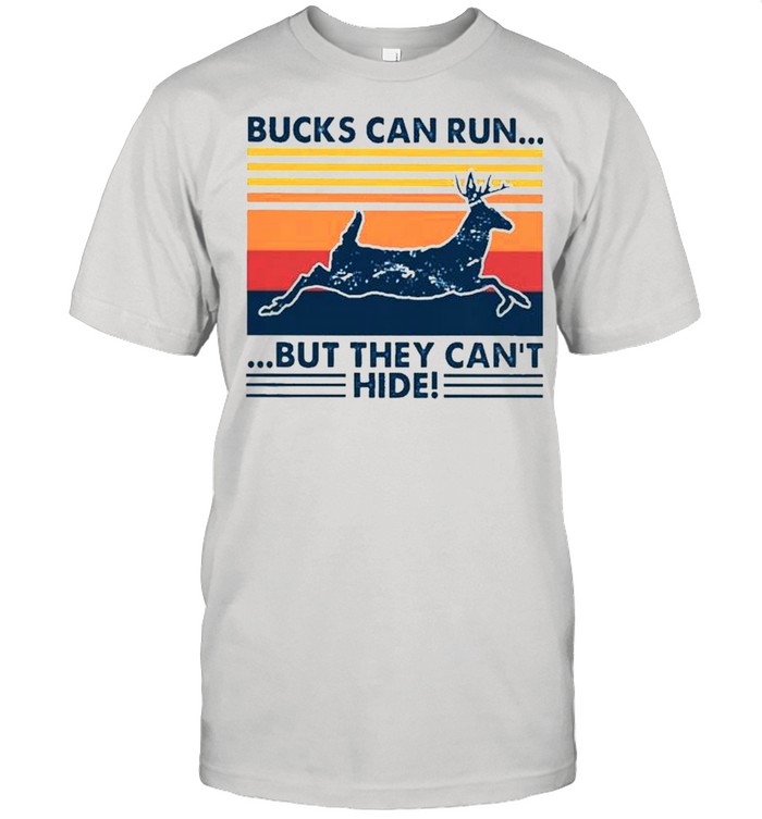 Bucks can run but they cant hide vintage shirt
