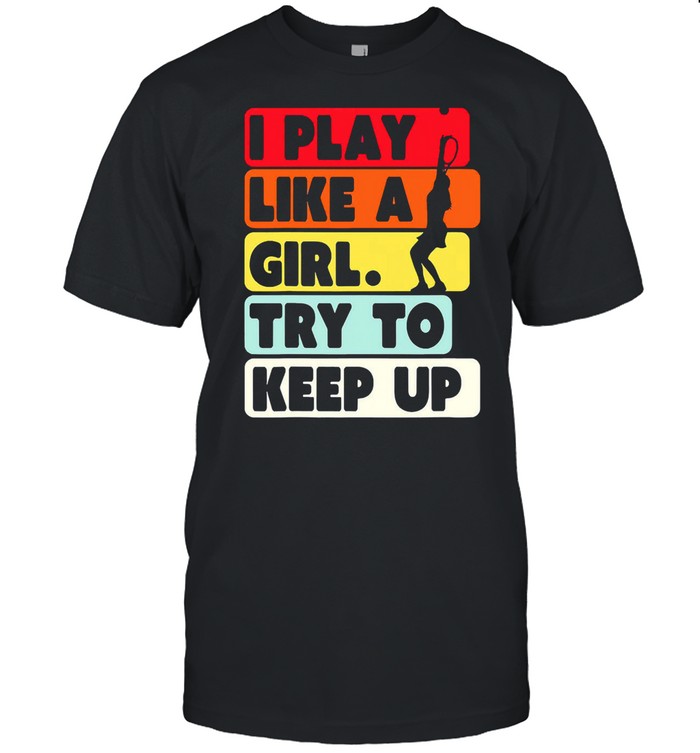 I play like a girl try to keep up vintage shirt Classic Men's T-shirt