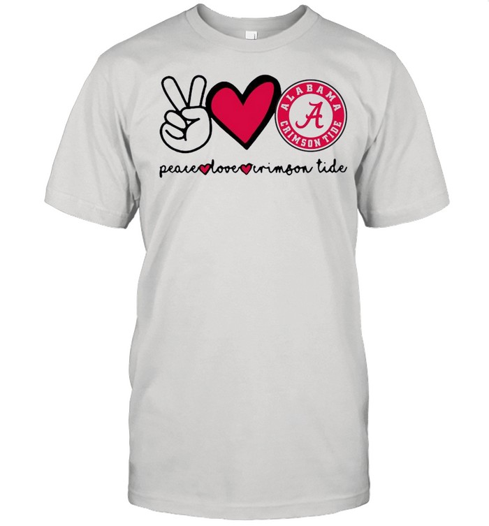 Peace Love And Alabama Crimson Tide Logo 2021 tshirt