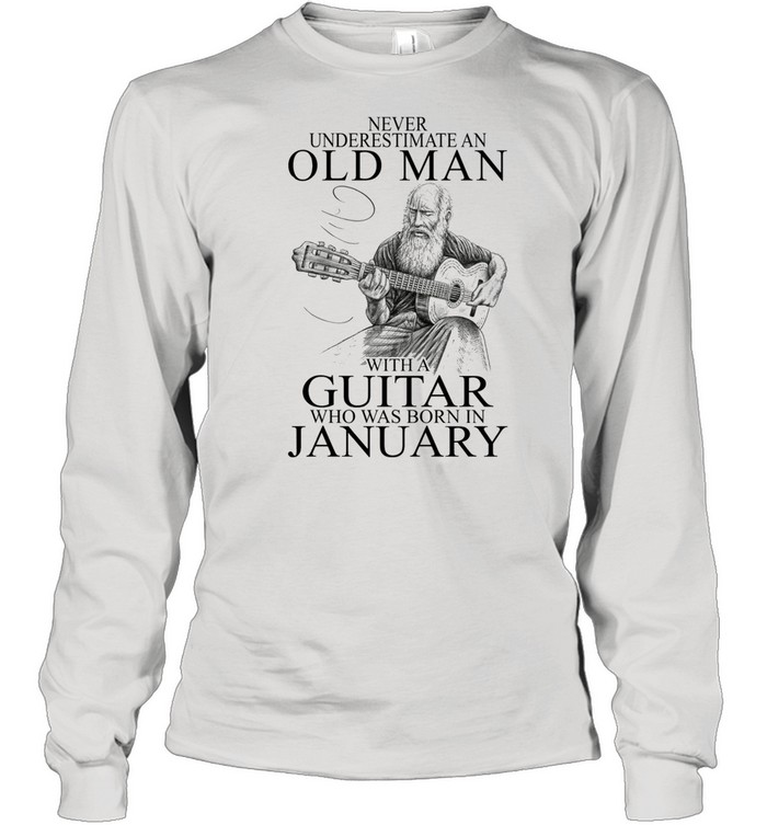 Never Underestimate An Old Man With A Guitar Shirt