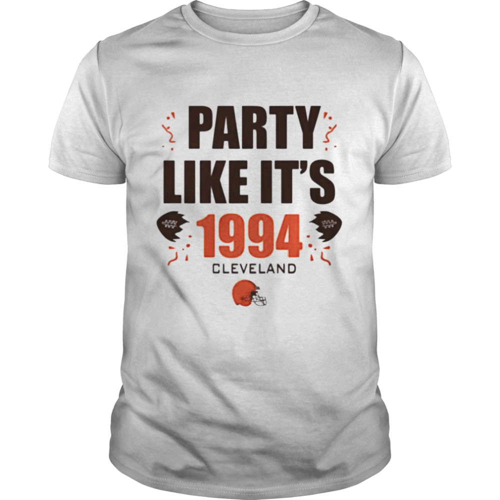 Party like it’s 1994 Cleveland Browns shirt