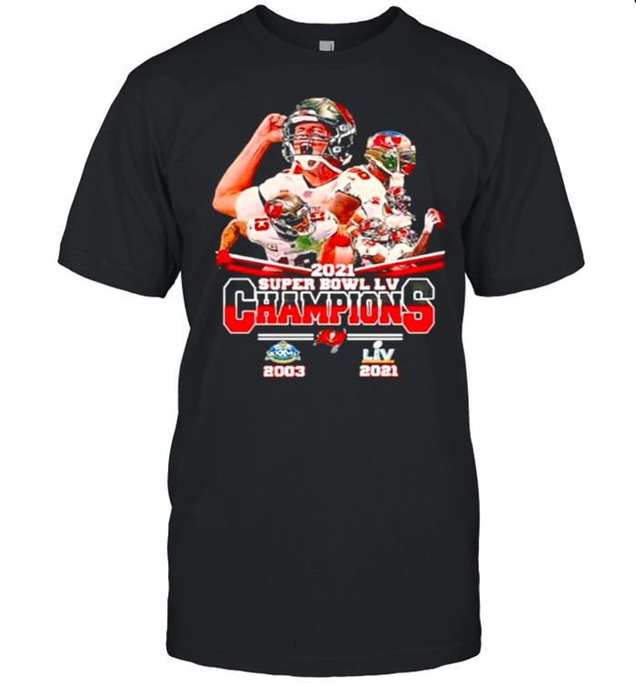 Tampa Bay Buccaneers Super Bowl Lv Champions 2003-2021 shirt - Kingteeshop