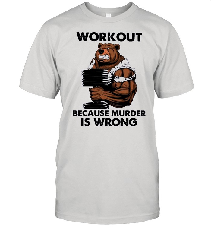 Bear workout because murder Is wrong shirt Classic Men's T-shirt