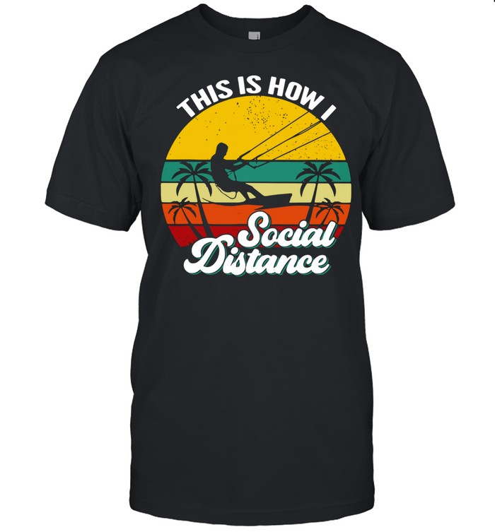 Kitesurfing this is how I social distance vintage shirt Classic Men's T-shirt