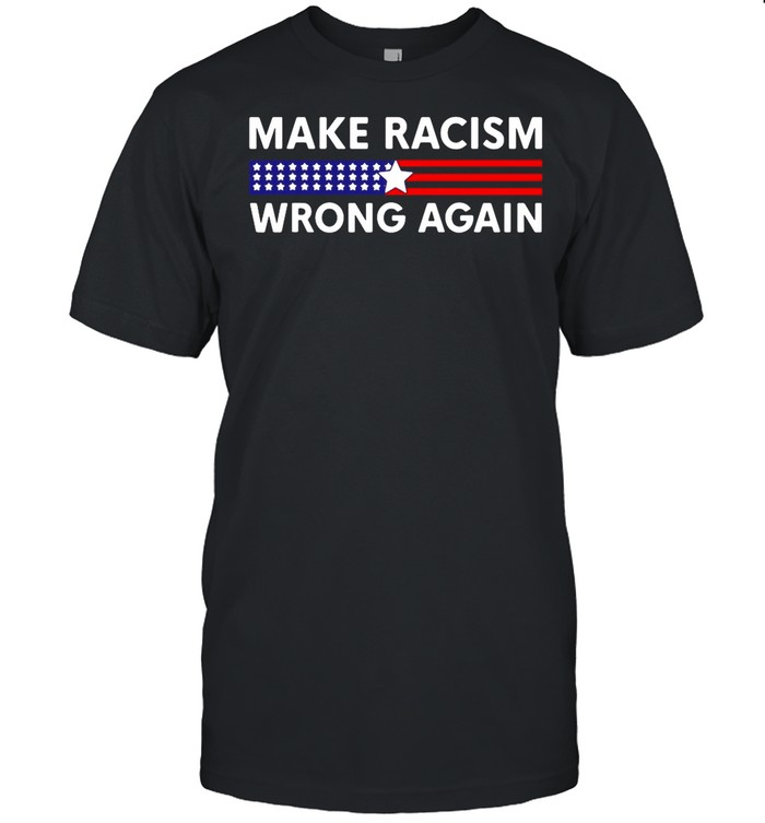 Make racism wrong again America shirt Classic Men's T-shirt