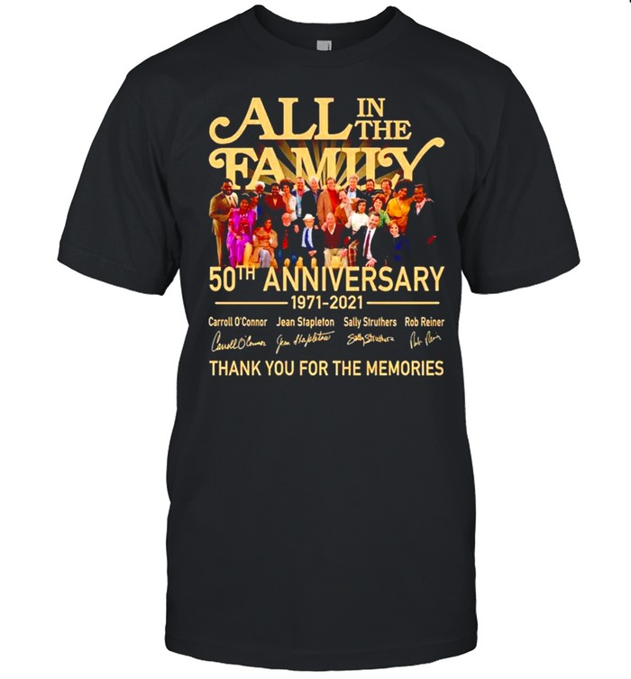 50 years of All In The Family 1971 2021 thank you for the memories shirt