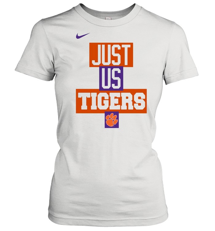 Clemson Tigers Nike just us Tigers shirt - Kingteeshop