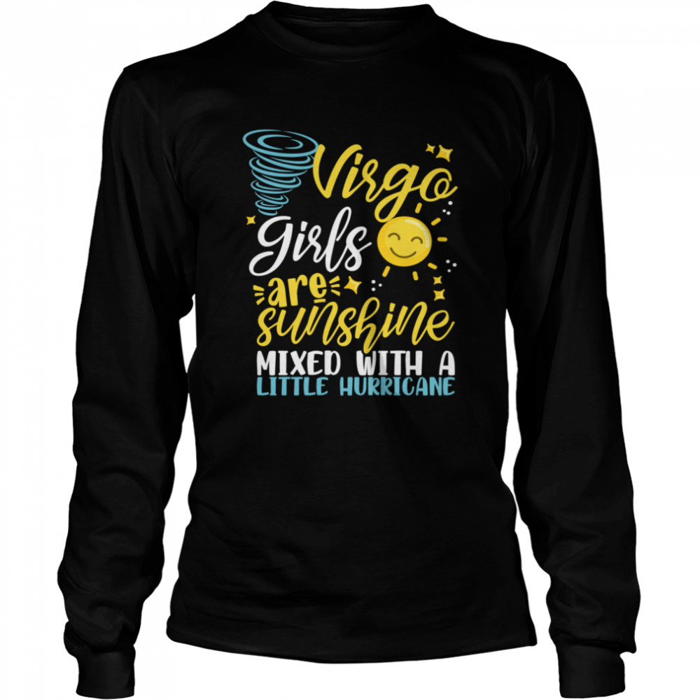 Virgo Girls are Sunshine Mixed with Hurricane Women Sweatshirt tee