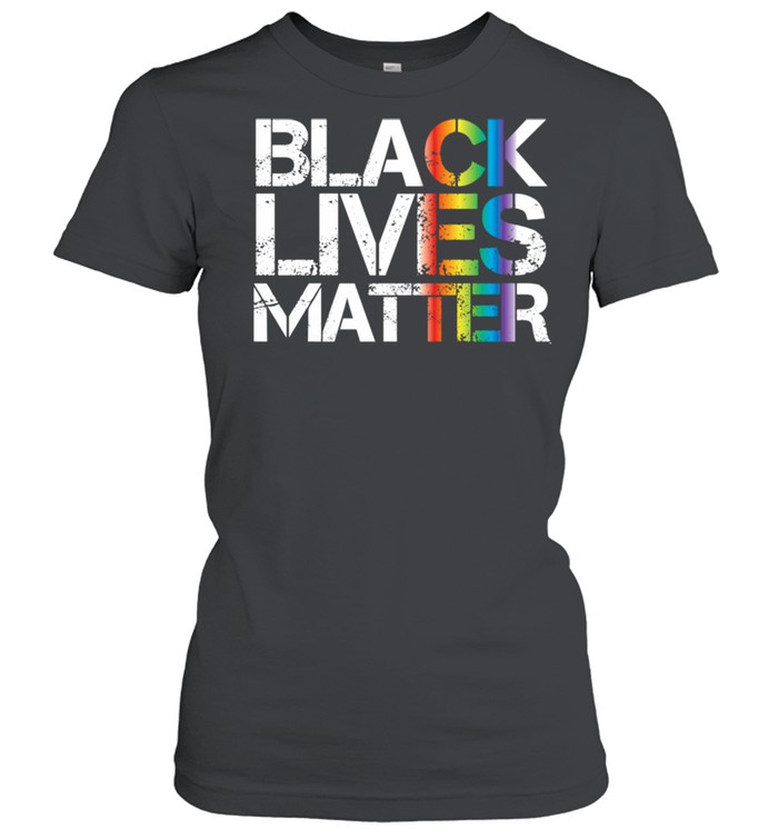 Black Lives Matter LGBT Rainbow Version Gay Pride BLM shirt Classic Women's T-shirt