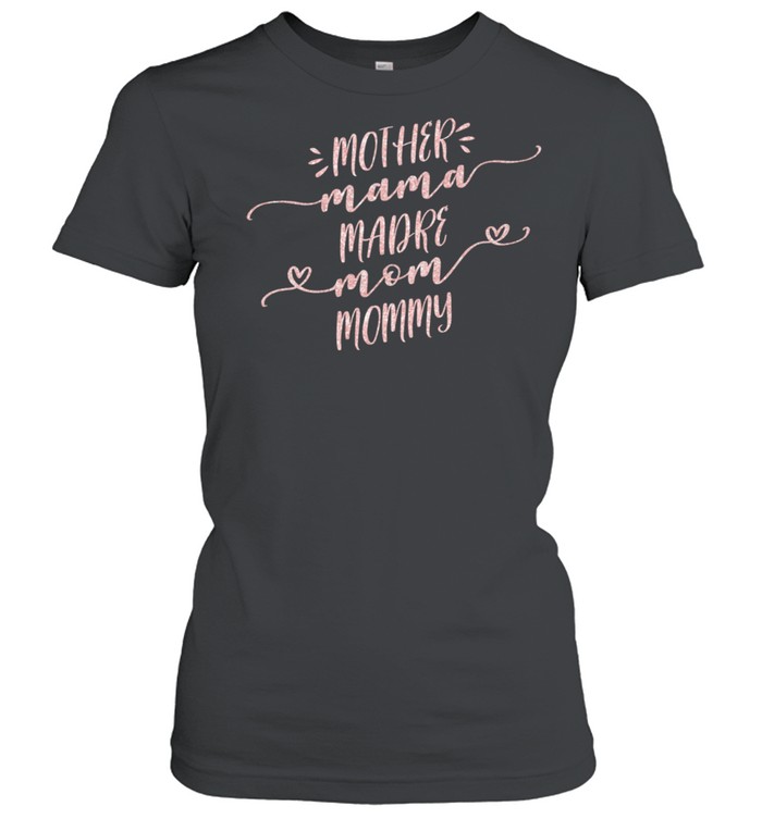 Mother's Day Mom Mutter Mother Madre Mom Mommy shirt Classic Women's T-shirt