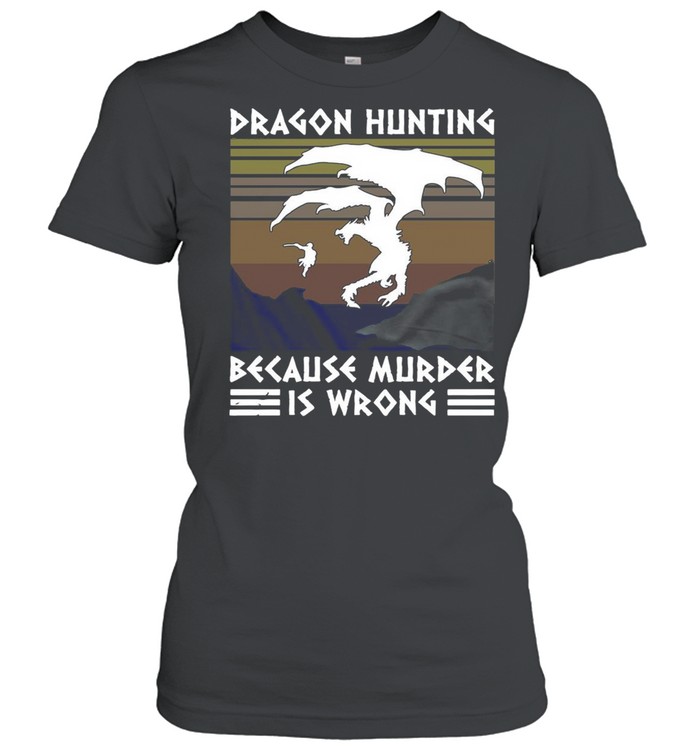 Paragon Hunting Because Murder Is Wrong Vintage T-shirt Classic Women's T-shirt