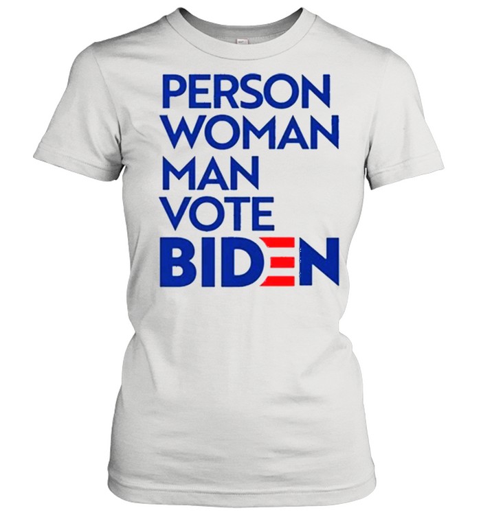 Person woman man vote Biden shirt Classic Women's T-shirt