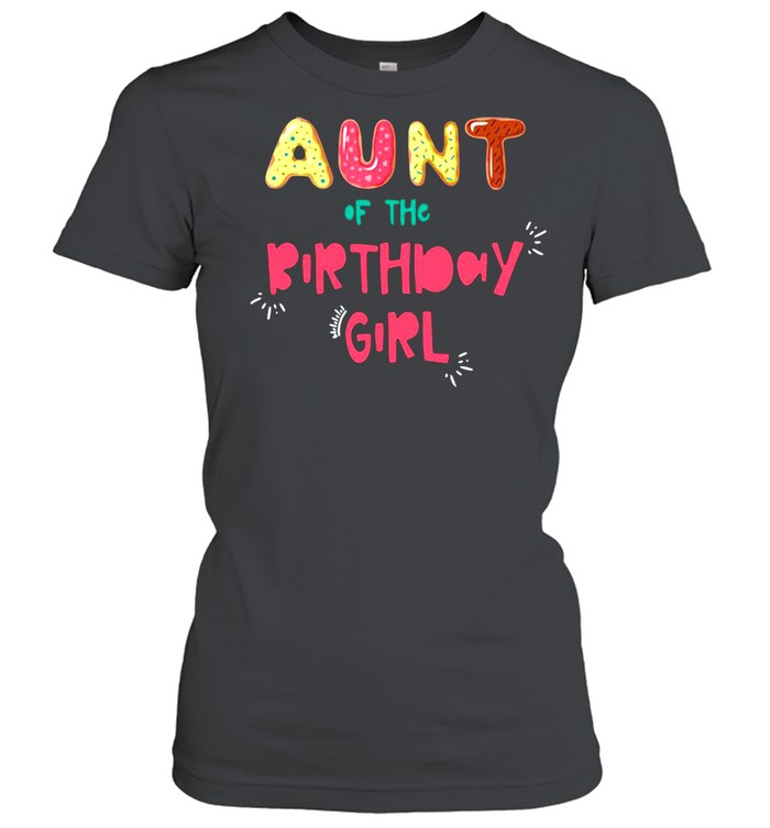 Aunt Of The Birthday Girl Family Donut T-shirt Classic Women's T-shirt