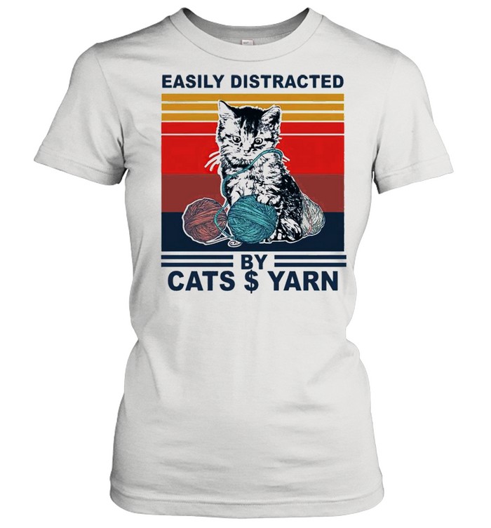 Black Cat Easily Distracted By Cats $ Yarn Vintage shirt Classic Women's T-shirt