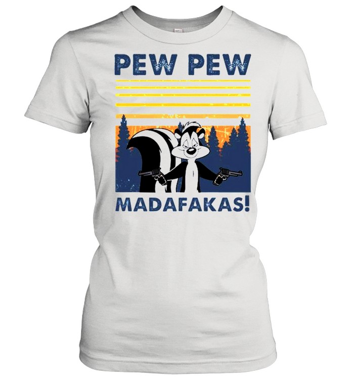 Pepé Le Pew Pew Pew Madafakas vintage shirt Classic Women's T-shirt