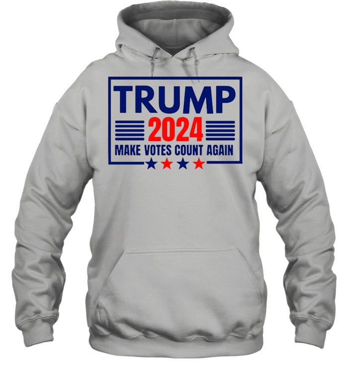 Make Votes Count Again Donald Trump 2024 For President shirt Unisex Hoodie