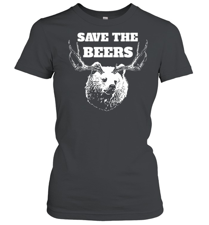 Save the beers hunter shirt Classic Women's T-shirt