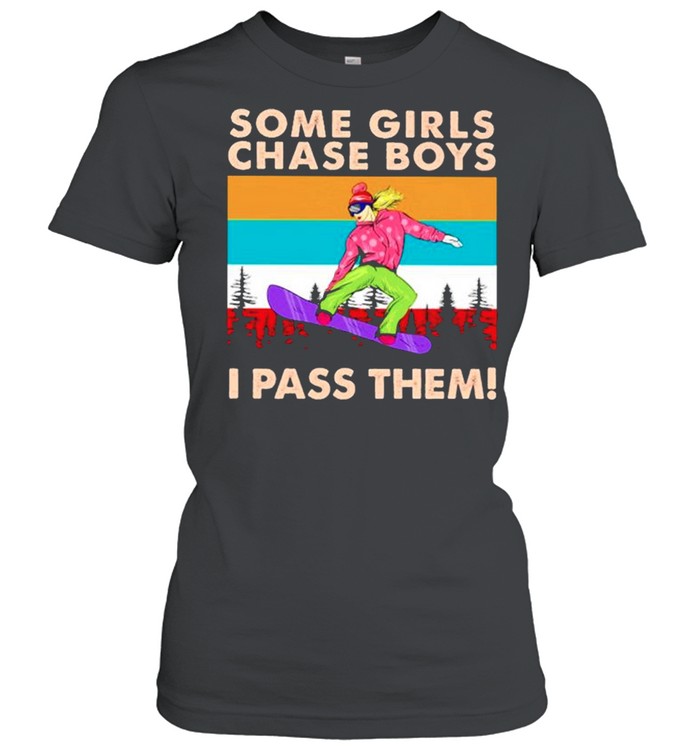 Snowboarding some girls chase boys I pass them vintage shirt Classic Women's T-shirt