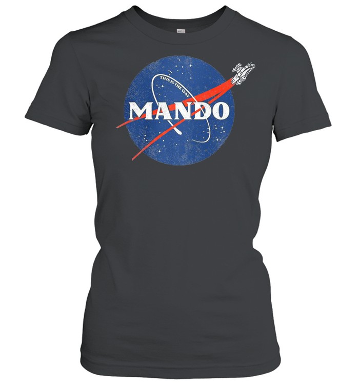 This is the way mando shirt Classic Women's T-shirt