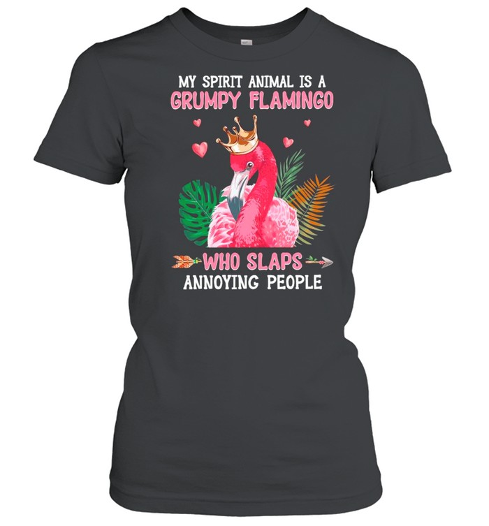 Unicorn My Spirit Animal Is A Grumpy Flamingo Who Slaps Annoying People shirt Classic Women's T-shirt