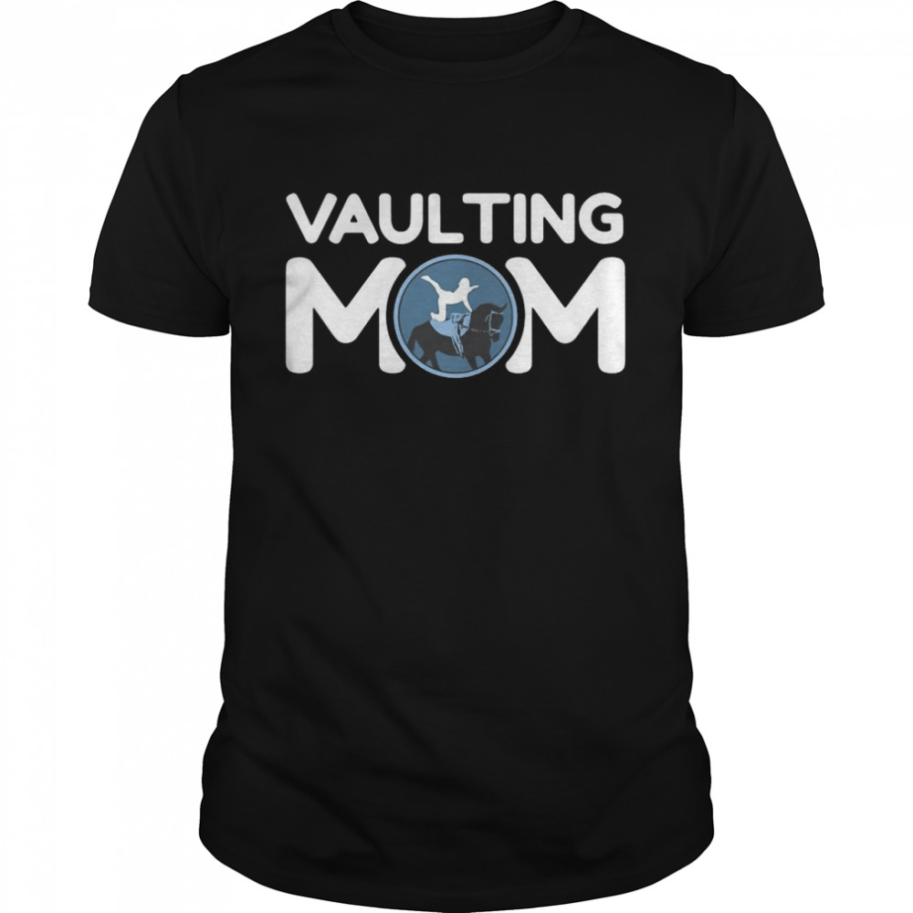 Vaulting Mom Equestrian Horse Vaulting T-shirt