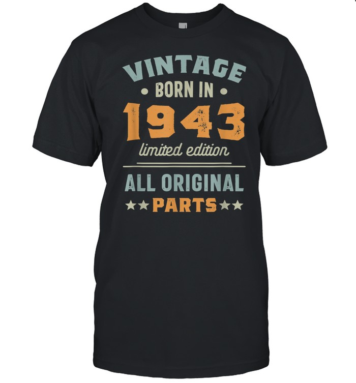 Born in 1943 78 Years Old Vintage 78th Birthday shirt Classic Men's T-shirt