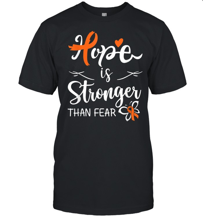 Multiple sclerosis hope is stronger than fear shirt