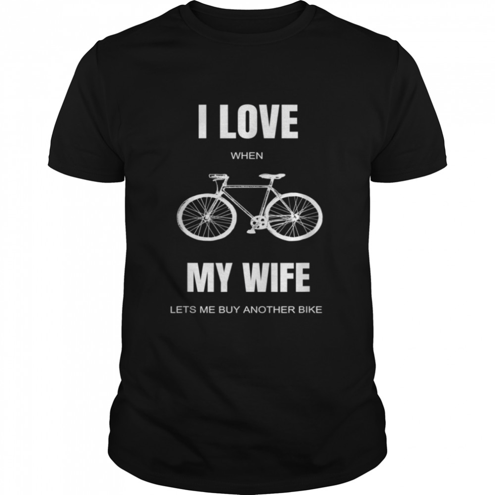 I Love My Wife Bicycle Bike Cycling shirt