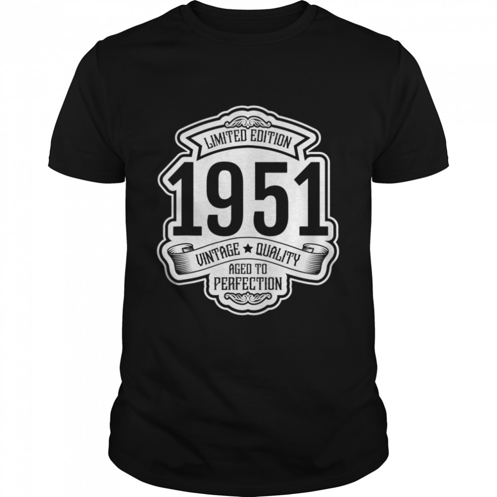 1951 Vintage Quality Aged To Perfection Shirt