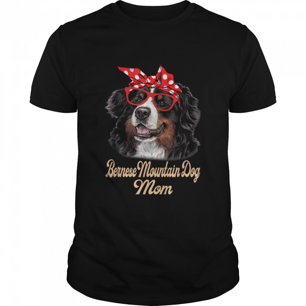 Bernese Mountain Dog Bandana Dog Mother's Day shirt