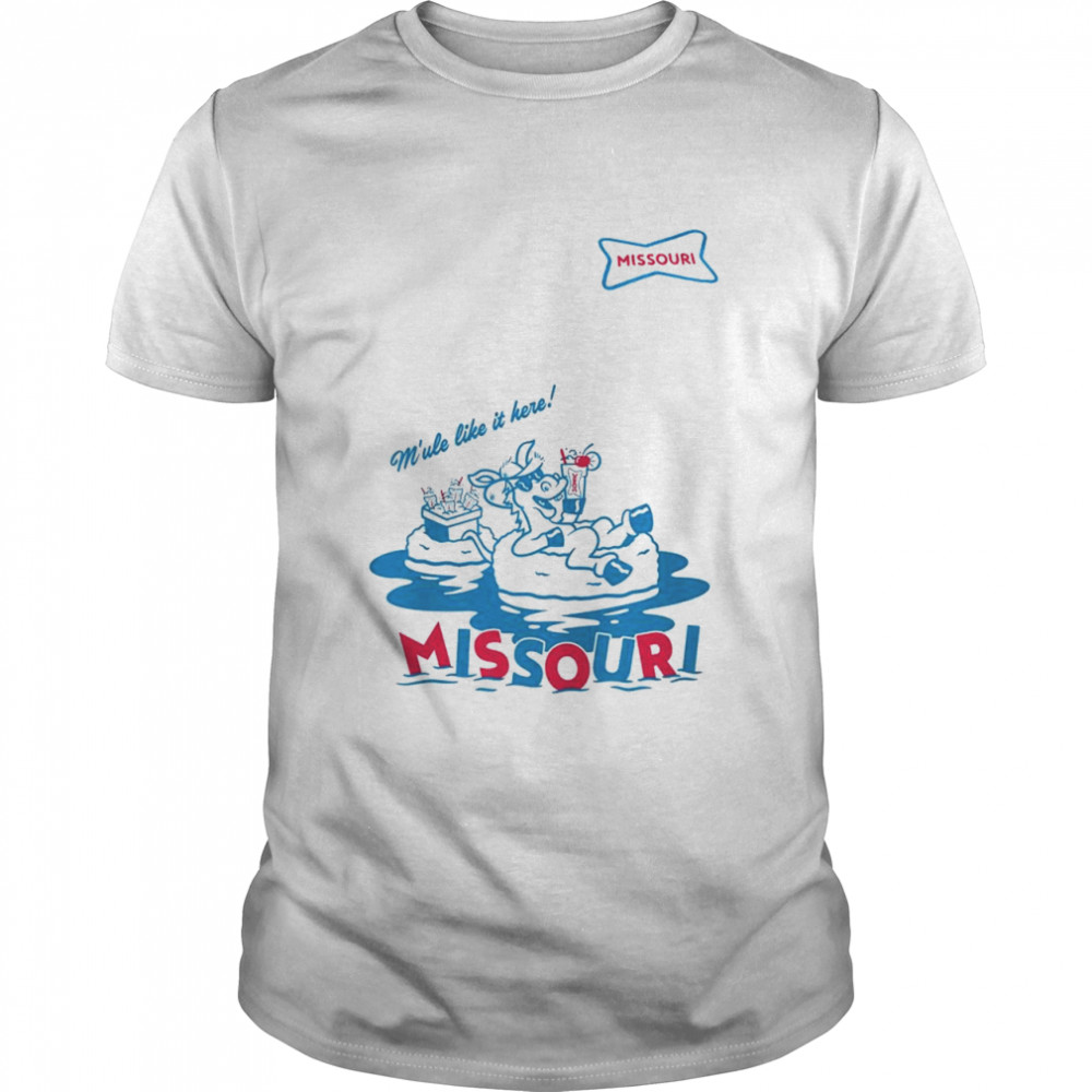 Sonic M’ule like it here Missouri shirt
