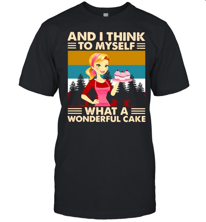 Girl Baking And I Think To Myself What A Wonderful Cake Vintage Retro T-shirt