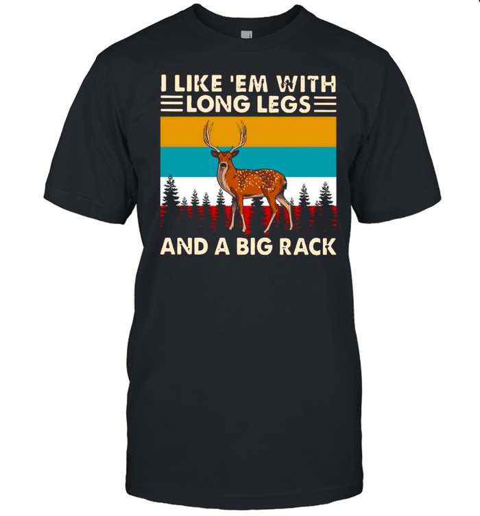 Hunting I Like ‘Em With Long Legs And A Big Rack Vintage Retro T-shirt