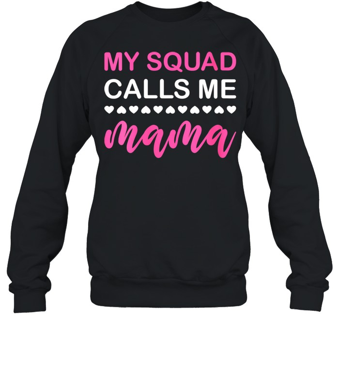My Squad Calls Me Mama Mother's Day  Unisex Sweatshirt
