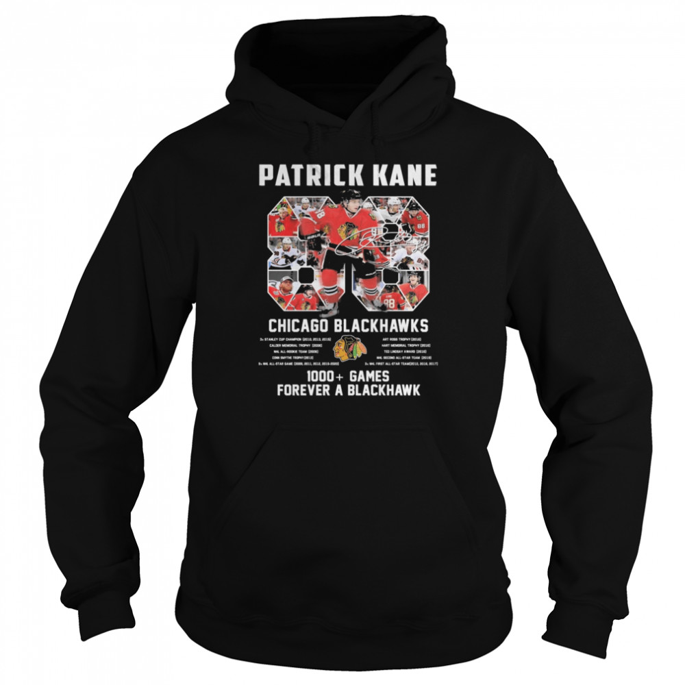 88 Patrick Kane Chicago Blackhawks 1000 games forever a Blackhawk shirt Unisex Hoodie
