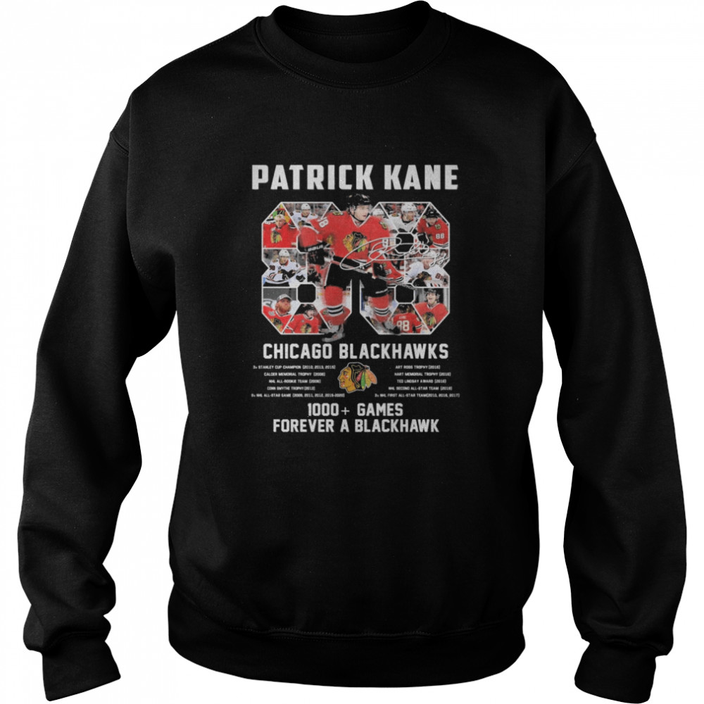 88 Patrick Kane Chicago Blackhawks 1000 games forever a Blackhawk shirt Unisex Sweatshirt