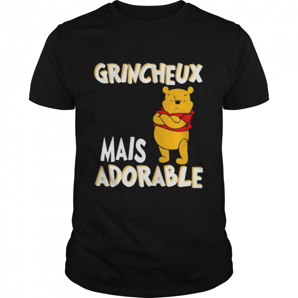 Grincheux Mais Adorable Pooh Shirt