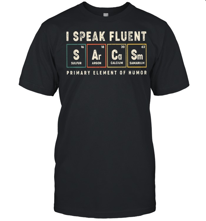 I speak fluent primary element of humor shirt Classic Men's T-shirt