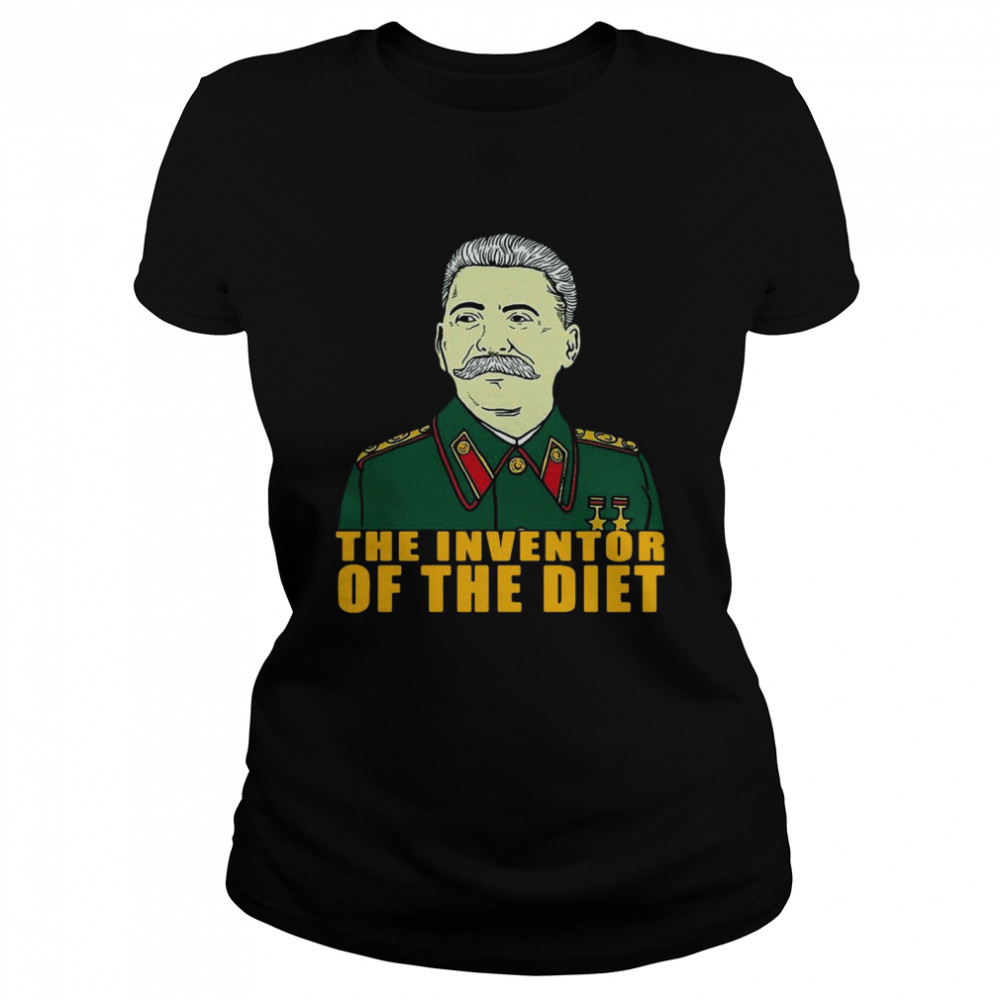 Fradrage komponent afslappet Joseph Stalin The Inventor Of The Diet T-shirt - Kingteeshop