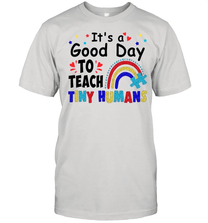 Its A Good Day To Teach Tiny Humans Lgbt Rainbow shirt Classic Men's T-shirt