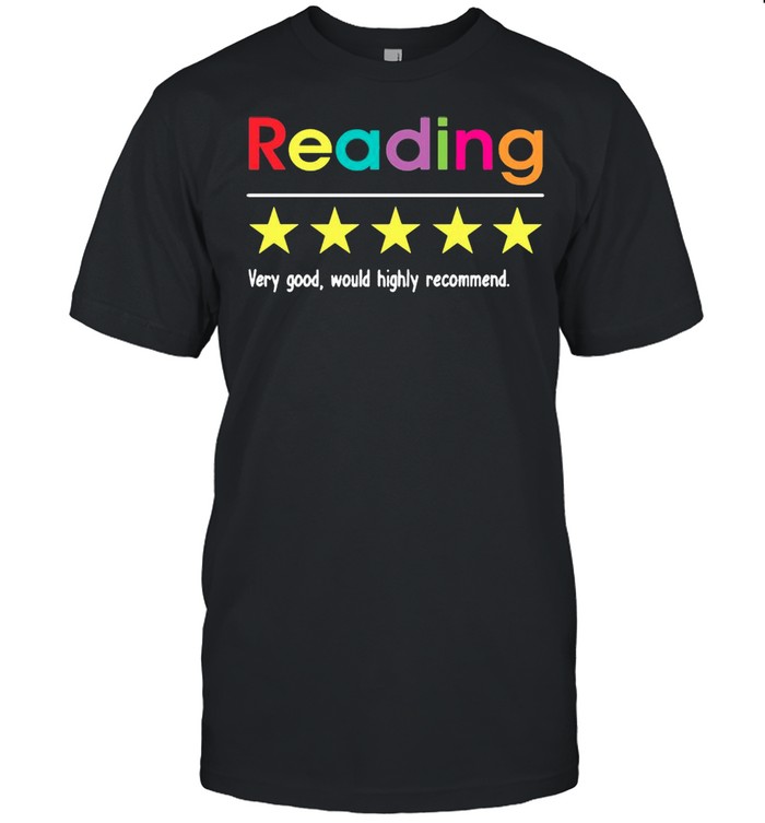 Reading Very Good Would Highly Recommend shirt