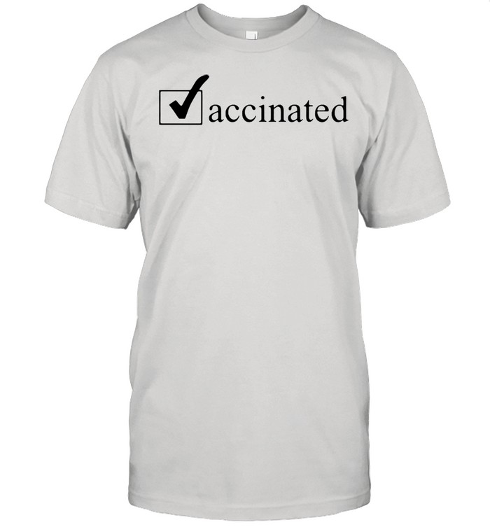 Vaccinated 2021 shirt