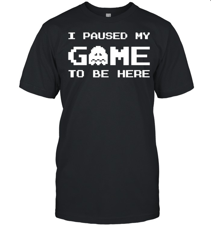I Paused My Game To Be Here Gamer boy Video Games shirt Classic Men's T-shirt
