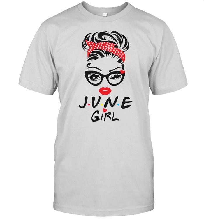 June Girl Wink Eye Last Day To Order T-shirt