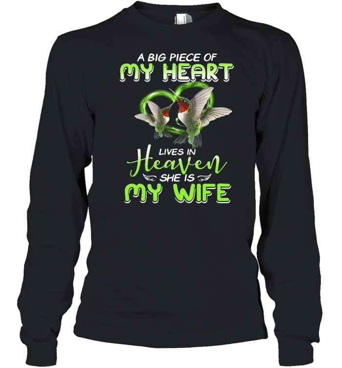 A Big Piece Of My Heart Lives In Heaven She Is My Wife shirt Long Sleeved T-shirt