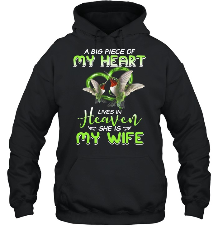 A Big Piece Of My Heart Lives In Heaven She Is My Wife shirt Unisex Hoodie