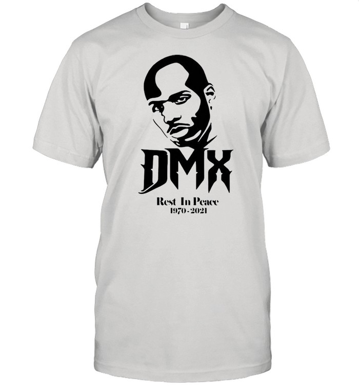 Dmx Rest In Peace 1970 2021 Forever Never Die Shirt