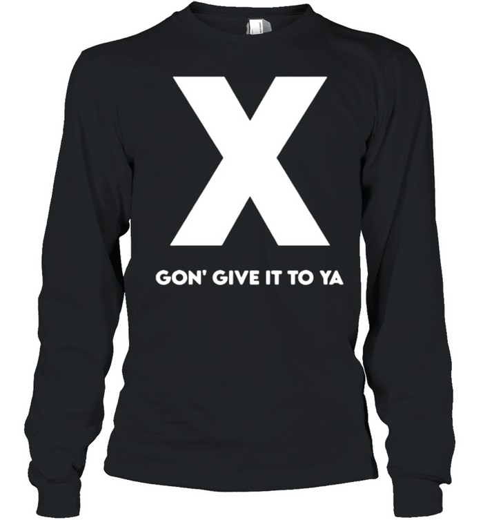 x gon give it to ya
