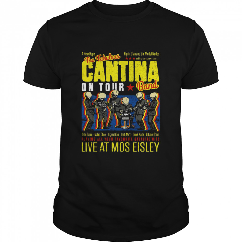 The Fabulous Cantina on tour band live at mos eisley shirt Classic Men's T-shirt