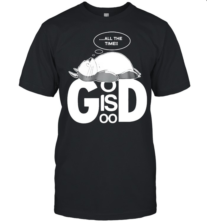 Totoro all the time God is good shirt